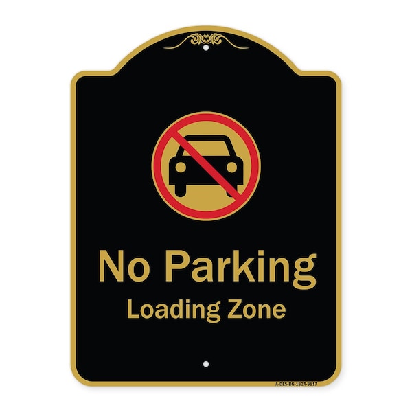 Designer Series-No Parking Loading Zone With No Car Symbol, 24" x 18", BG-1824-9817